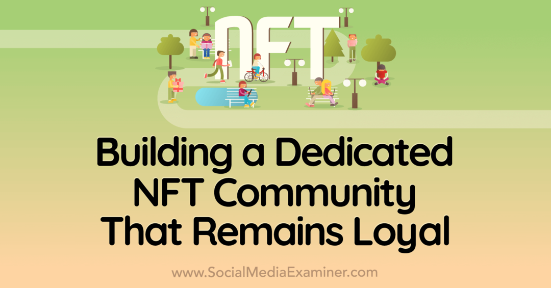 building-dedicated-nft-community-remains-loyal-social-media-examinator