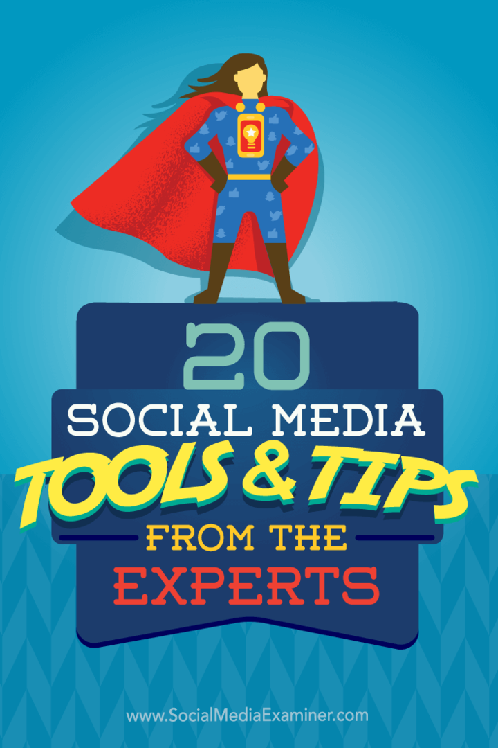 20 Social Media Tools en tips van de experts: Social Media Examiner