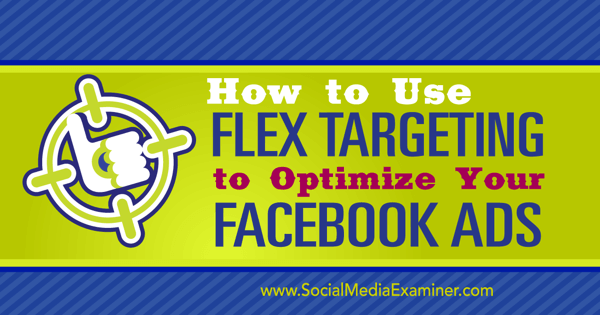 flex-targeting voor Facebook-advertenties