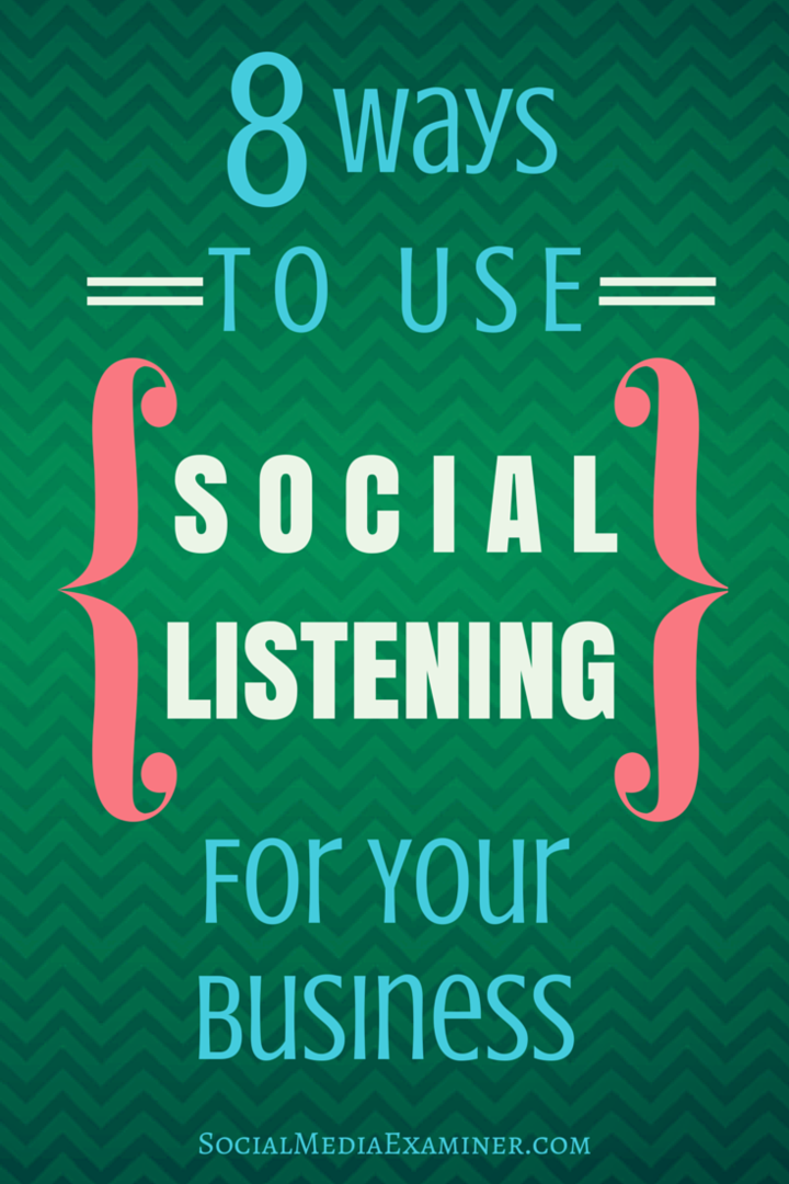 8 manieren om sociaal luisteren in te zetten voor uw bedrijf