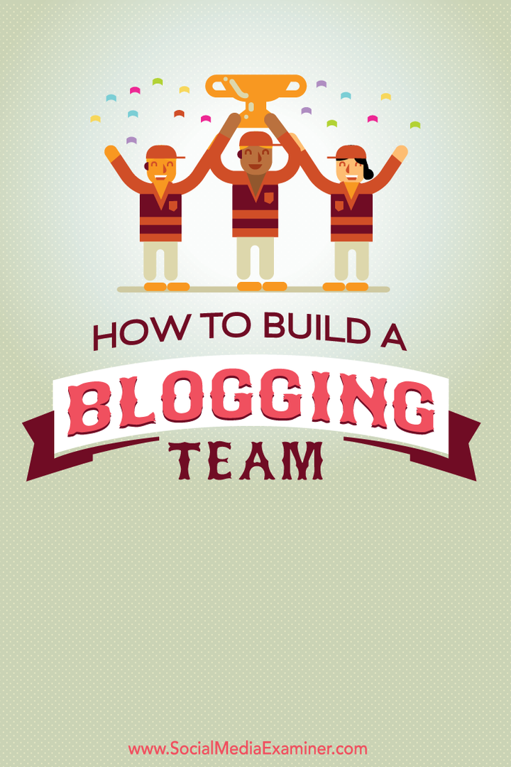 hoe je een blogteam opbouwt