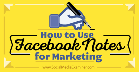gebruik Facebook-notities voor marketing