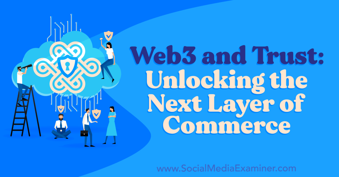 web3-and-trust-unlocking-the-next-commerce-layer-by-social-media-examinator