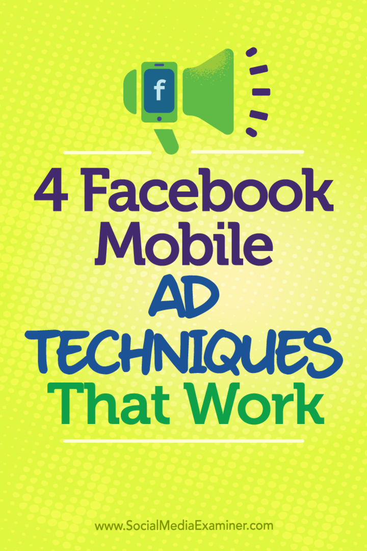 4 Facebook-advertentietechnieken voor mobiel die werken door Stefan Des op Social Media Examiner.
