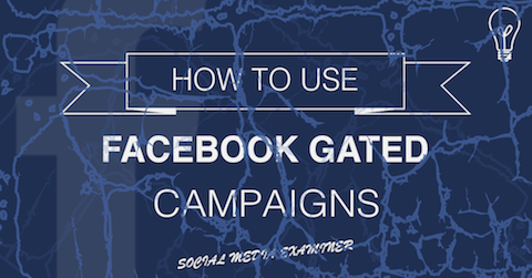 facebook gated campagnes