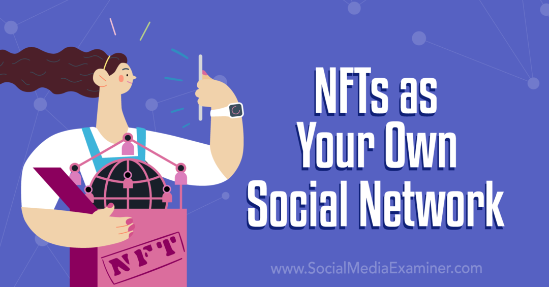 Aan de slag met uw NFT-project: Social Media Examiner