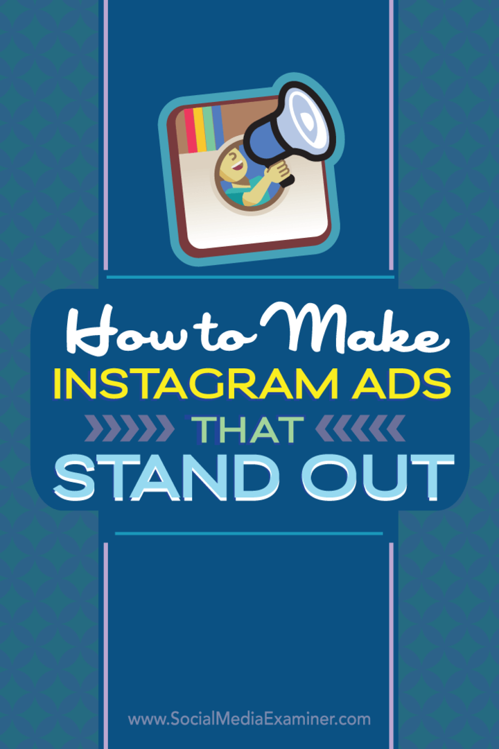 Hoe maak je opvallende Instagram-advertenties: Social Media Examiner