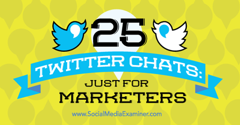 25 twitter chats voor marketeers