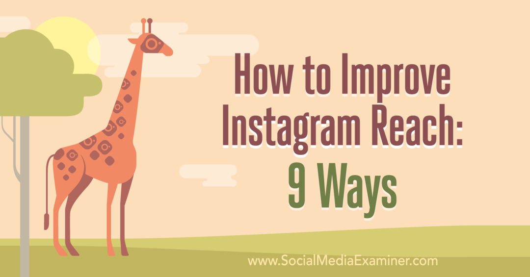 Hoe Instagram-bereik te verbeteren: 9 manieren door Corinna Keefe op Social Media Examiner.