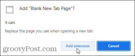 Klik op Extensie toevoegen om de extensie Lege nieuwe tabbladpagina toe te voegen aan Chrome