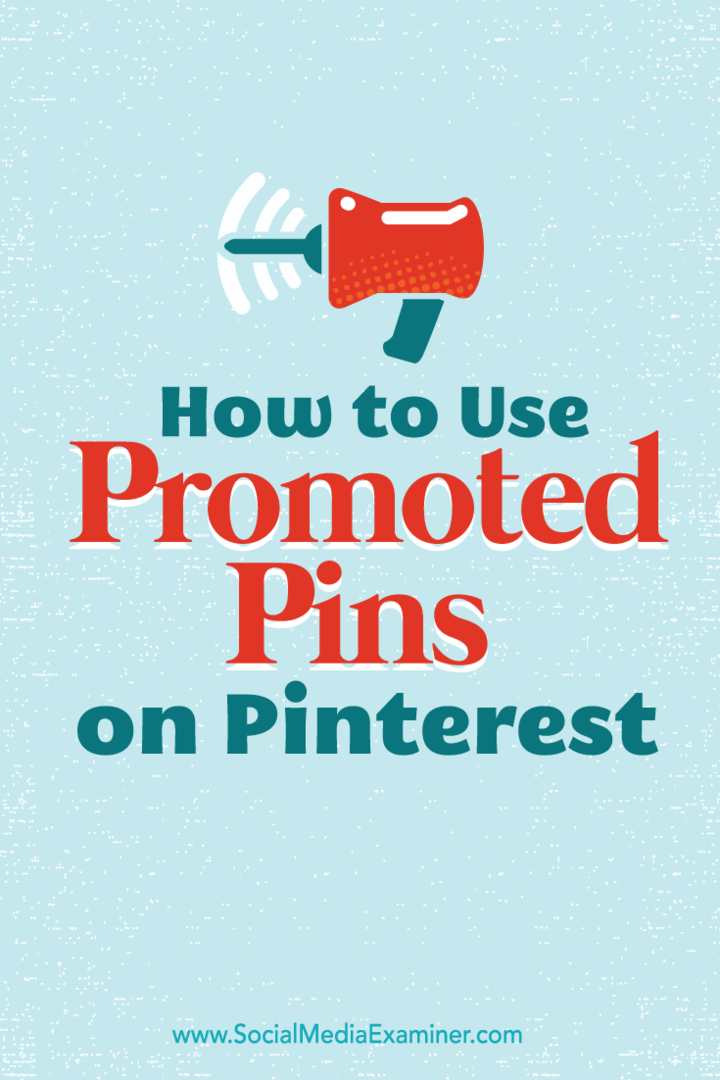 Hoe gesponsorde pins op Pinterest te gebruiken: Social Media Examiner