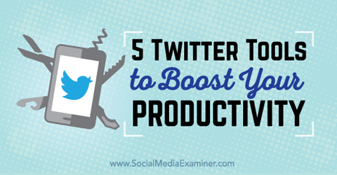 twitter tools voor productiviteit