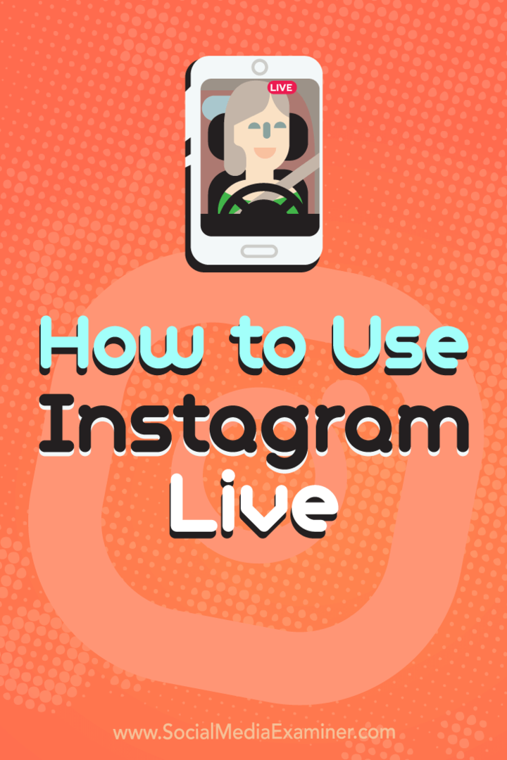 Hoe Instagram Live te gebruiken door Kristi Hines op Social Media Examiner.