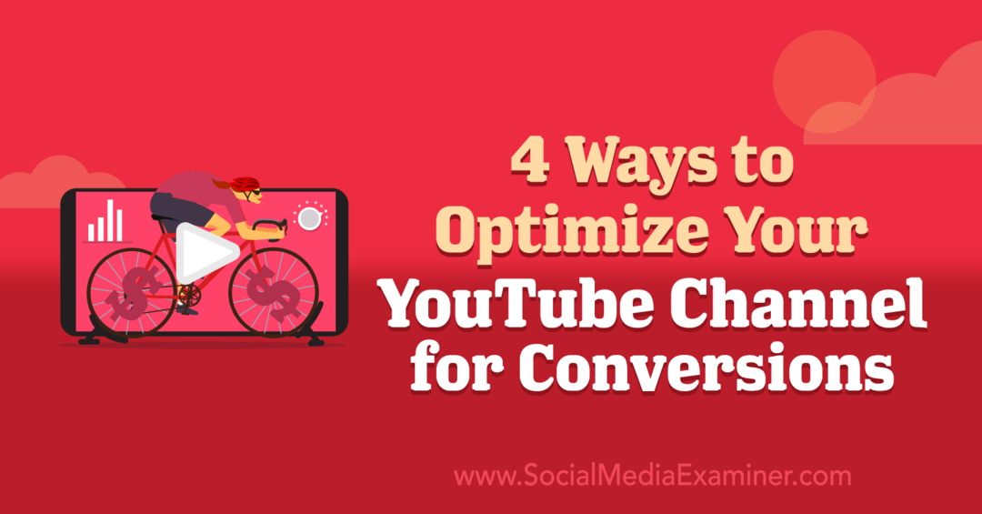 4 manieren om uw YouTube-kanaal te optimaliseren voor conversies door Anna Sonnenberg
