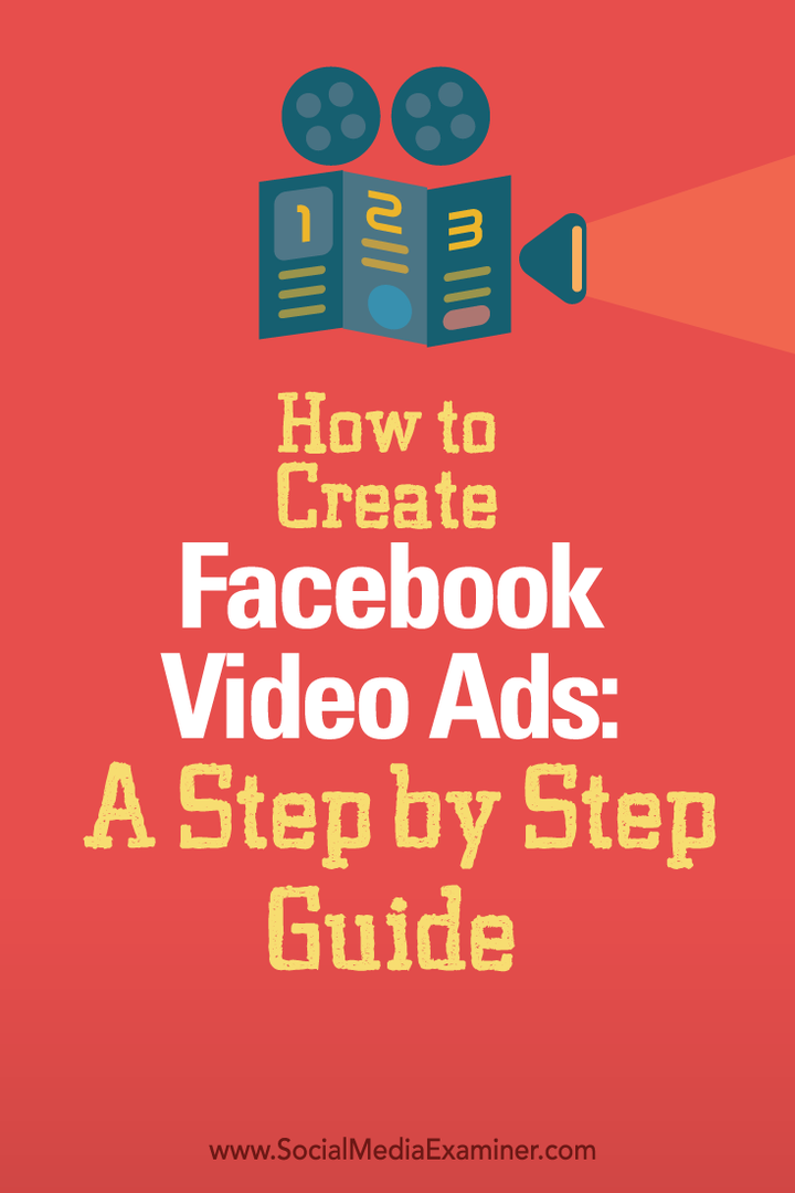 Hoe Facebook-videoadvertenties te maken: een stapsgewijze handleiding: Social Media Examiner