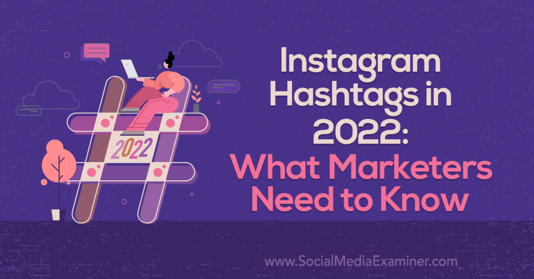 Instagram-hashtags in 2022: wat marketeers moeten weten door Corinna Keefe
