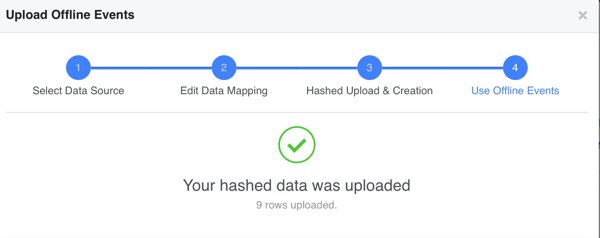 Als uw gehashte gegevens zijn geüpload, klikt u op Gereed om uw offline conversiegegevens op Facebook te bekijken.